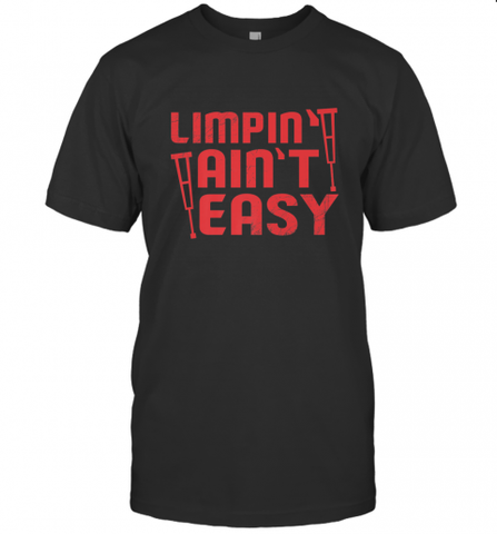 Funny Limping Ain't Easy Crutches Broken Leg Recovery Gift Men's T-Shirt Men's T-Shirt / Black / S Men's T-Shirt - Nice-Tshirts4u