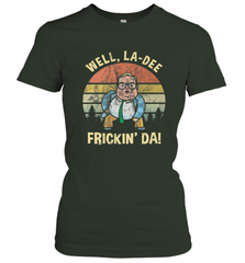 Well, La Dee Frickin Da! Motivational Van Down By The River Women's T-Shirt Women's T-Shirt - Nice-Tshirts4u