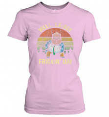 Well, La Dee Frickin Da! Motivational Van Down By The River Women's T-Shirt Women's T-Shirt - Nice-Tshirts4u
