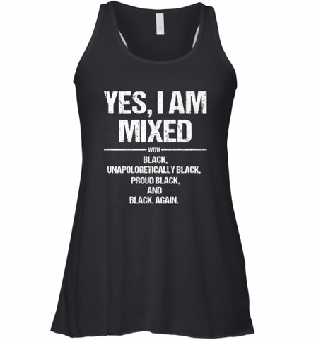 Yes I Am Mixed with Black Proud Black History Month Tee Women's Racerback Tank Women's Racerback Tank / Black / XS Women's Racerback Tank - Nice-Tshirts4u
