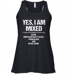 Yes I Am Mixed with Black Proud Black History Month Tee Women's Racerback Tank Women's Racerback Tank - Nice-Tshirts4u