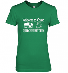 Welcome to Camp Quitcherbitchin T Shirt Camping Funny Women's Premium T-Shirt