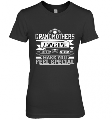 Grandmothers always have time to talk and make you feel special 01 Women's Premium T-Shirt Women's Premium T-Shirt / Black / XS Women's Premium T-Shirt - Nice-Tshirts4u