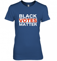 Black Votes Matter T Shirt Election Voters Rights BLM Pride Women's Premium T-Shirt Women's Premium T-Shirt - Nice-Tshirts4u