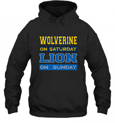 Wolverine on Saturday Lion on Sunday Detroit Football Gift Hooded Sweatshirt Hooded Sweatshirt / Black / S Hooded Sweatshirt - Nice-Tshirts4u