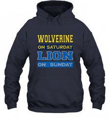 Wolverine on Saturday Lion on Sunday Detroit Football Gift Hooded Sweatshirt Hooded Sweatshirt - Nice-Tshirts4u