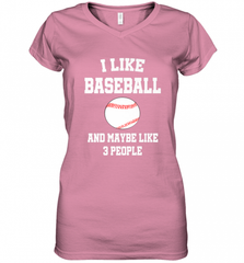 I Like Baseball And Maybe Like Three People Sport Fun Gift Women's V-Neck T-Shirt Women's V-Neck T-Shirt - Nice-Tshirts4u