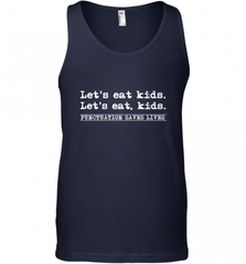 Let's Eat Kids Punctuation Saves Lives Grammar Outfit Gift Men's Tank Top Men's Tank Top - Nice-Tshirts4u