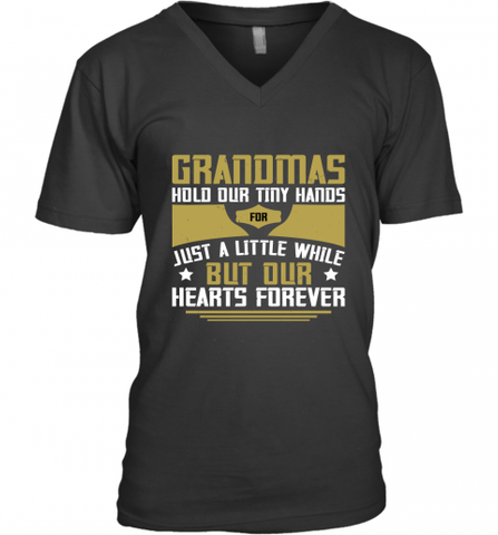 Grandmas hold our tiny hands for just a little while…..but our hearts forever 01 Men's V-Neck Men's V-Neck / Black / S Men's V-Neck - Nice-Tshirts4u