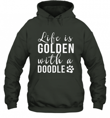 Life Is Golden With A Doodle T Shirt  Golden Doodle Lovers Hooded Sweatshirt Hooded Sweatshirt - Nice-Tshirts4u