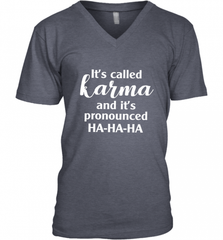 It's Called Karma And It's Pronounced Ha Ha Ha Men's V-Neck Men's V-Neck - Nice-Tshirts4u