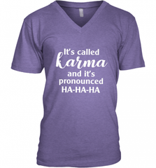 It's Called Karma And It's Pronounced Ha Ha Ha Men's V-Neck Men's V-Neck - Nice-Tshirts4u