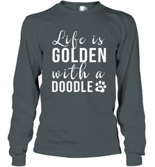 Life Is Golden With A Doodle T Shirt  Golden Doodle Lovers Long Sleeve T-Shirt Long Sleeve T-Shirt - Nice-Tshirts4u