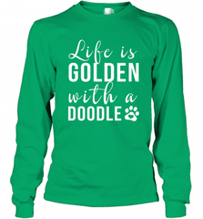 Life Is Golden With A Doodle T Shirt  Golden Doodle Lovers Long Sleeve T-Shirt Long Sleeve T-Shirt - Nice-Tshirts4u