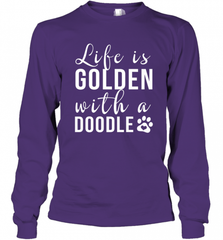 Life Is Golden With A Doodle T Shirt  Golden Doodle Lovers Long Sleeve T-Shirt Long Sleeve T-Shirt - Nice-Tshirts4u