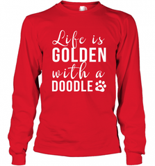 Life Is Golden With A Doodle T Shirt  Golden Doodle Lovers Long Sleeve T-Shirt Long Sleeve T-Shirt - Nice-Tshirts4u