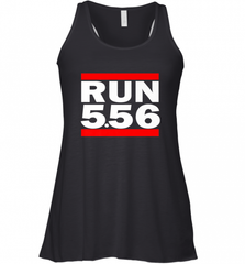 Run 5.56 Long Gun AR 15 Women's Racerback Tank Women's Racerback Tank - Nice-Tshirts4u