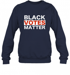 Black Votes Matter T Shirt Election Voters Rights BLM Pride Crewneck Sweatshirt Crewneck Sweatshirt - Nice-Tshirts4u
