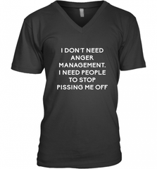 Funny I Dont Need Anger Management Classes Dont Piss Me OFF Men's V-Neck Men's V-Neck - Nice-Tshirts4u