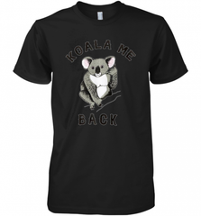 Koala me Back Tee. Cute Morningstar Shirt, Lucifer and Ella Men's Premium T-Shirt Men's Premium T-Shirt - Nice-Tshirts4u