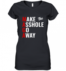 Funny Anti Trump Maga Make The Asshole Go Away Women's V-Neck T-Shirt
