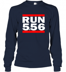 Run 5.56 Long Gun AR 15 Long Sleeve T-Shirt Long Sleeve T-Shirt - Nice-Tshirts4u