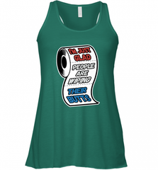 I'm Just Glad People Are Wiping Their Butts Women's Racerback Tank Women's Racerback Tank - Nice-Tshirts4u