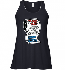 I'm Just Glad People Are Wiping Their Butts Women's Racerback Tank Women's Racerback Tank - Nice-Tshirts4u