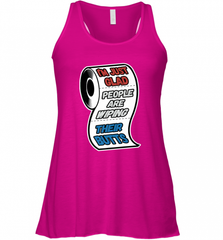 I'm Just Glad People Are Wiping Their Butts Women's Racerback Tank Women's Racerback Tank - Nice-Tshirts4u