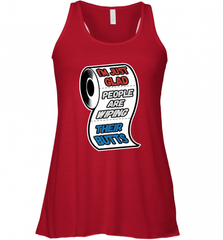 I'm Just Glad People Are Wiping Their Butts Women's Racerback Tank Women's Racerback Tank - Nice-Tshirts4u