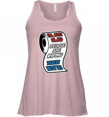 I'm Just Glad People Are Wiping Their Butts Women's Racerback Tank Women's Racerback Tank - Nice-Tshirts4u