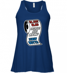 I'm Just Glad People Are Wiping Their Butts Women's Racerback Tank Women's Racerback Tank - Nice-Tshirts4u