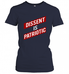 DISSENT IS PATRIOTIC Anti Trump Resist Women's T-Shirt