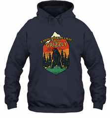 If You're Going To Be A Bear Be A Grizzly, Outdoor, Camping Hooded Sweatshirt Hooded Sweatshirt - Nice-Tshirts4u