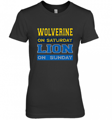 Wolverine on Saturday Lion on Sunday Detroit Football Gift Women's Premium T-Shirt Women's Premium T-Shirt - Nice-Tshirts4u