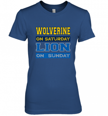 Wolverine on Saturday Lion on Sunday Detroit Football Gift Women's Premium T-Shirt Women's Premium T-Shirt - Nice-Tshirts4u