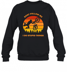 Don't Follow Me I Do Stupid Things Bike Lover Vintage Retro Crewneck Sweatshirt Crewneck Sweatshirt - Nice-Tshirts4u