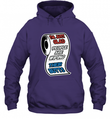 I'm Just Glad People Are Wiping Their Butts Hooded Sweatshirt Hooded Sweatshirt - Nice-Tshirts4u