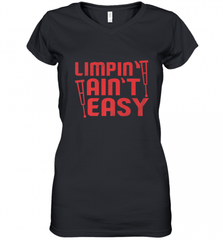Funny Limping Ain't Easy Crutches Broken Leg Recovery Gift Women's V-Neck T-Shirt Women's V-Neck T-Shirt - Nice-Tshirts4u