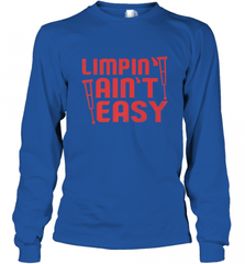Funny Limping Ain't Easy Crutches Broken Leg Recovery Gift Long Sleeve T-Shirt Long Sleeve T-Shirt - Nice-Tshirts4u