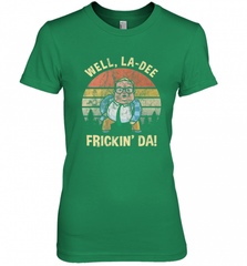 Well, La Dee Frickin Da! Motivational Van Down By The River Women's Premium T-Shirt Women's Premium T-Shirt - Nice-Tshirts4u