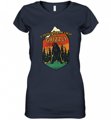 If You're Going To Be A Bear Be A Grizzly, Outdoor, Camping Women's V-Neck T-Shirt Women's V-Neck T-Shirt - Nice-Tshirts4u