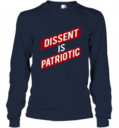 DISSENT IS PATRIOTIC Anti Trump Resist Long Sleeve T-Shirt
