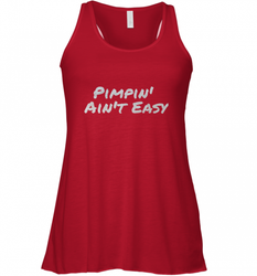 Pimpin' Ain't Easy Women's Racerback Tank