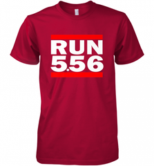 Run 5.56 Long Gun AR 15 Men's Premium T-Shirt Men's Premium T-Shirt - Nice-Tshirts4u