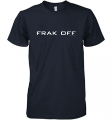 Battlestar Galactica Frak Off Official Tee Men's Premium T-Shirt Men's Premium T-Shirt - Nice-Tshirts4u