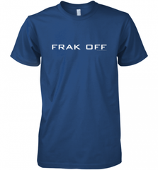 Battlestar Galactica Frak Off Official Tee Men's Premium T-Shirt Men's Premium T-Shirt - Nice-Tshirts4u