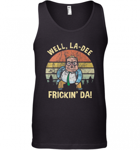 Well, La Dee Frickin Da! Motivational Van Down By The River Men's Tank Top Men's Tank Top / Black / XS Men's Tank Top - Nice-Tshirts4u