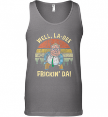 Well, La Dee Frickin Da! Motivational Van Down By The River Men's Tank Top Men's Tank Top - Nice-Tshirts4u