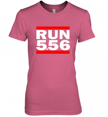 Run 5.56 Long Gun AR 15 Women's Premium T-Shirt Women's Premium T-Shirt - Nice-Tshirts4u